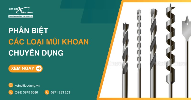 Phân Biệt Các Loại Mũi Khoan Chuyên Dụng