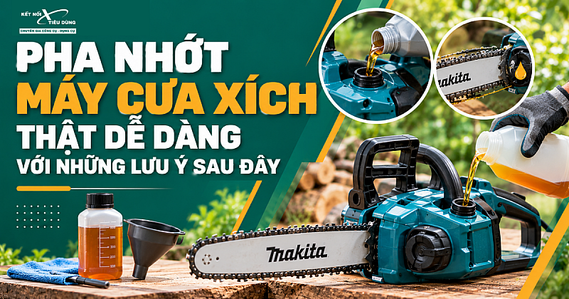 Pha nhớt máy cưa xích thật dễ dàng với những lưu ý sau đây