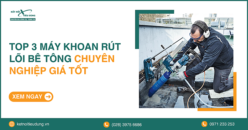 Top 3 Máy Khoan Rút Lõi Bê Tông Chuyên Nghiệp Giá Tốt 2021
