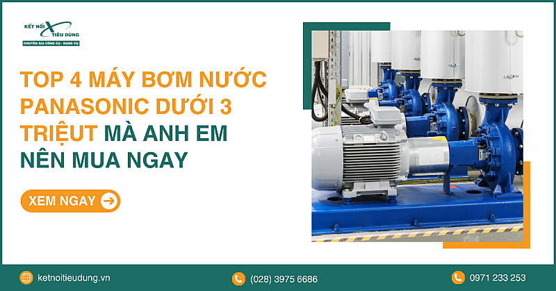 Top 4 Máy Bơm Nước Panasonic Dưới 3 Triệu Mà Anh Em Nên Mua Ngay