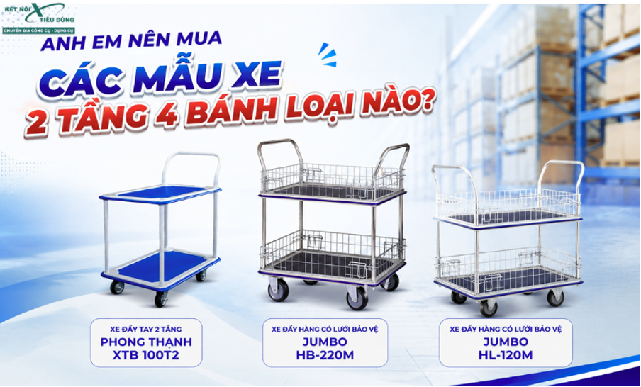 Xe đẩy hàng 4 bánh là gì? Ưu nhược điểm của xe đẩy hàng 4 bánh.
