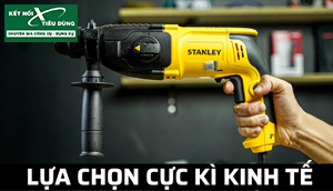 [Review] Cặp Máy Khoan Búa Stanley SHR243, SHR263: Giá Rẻ, Tốc Độ Mạnh Mẽ, Khoan Ngon, Bảo hành 2 Năm