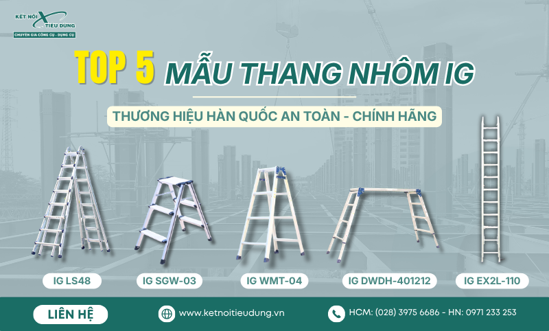 Top 5 Mẫu Thang Nhôm IG Thương Hiệu Hàn Quốc An Toàn, Chính Hãng