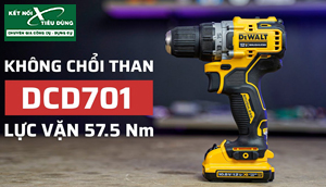 [Review] Khoan Pin Không Chổi Than Dewalt DCD 701: Rẻ Nhất Của Dewalt, Cực Khỏe, Lực Tới 57.5 Nm, Bảo Hành 3 Năm