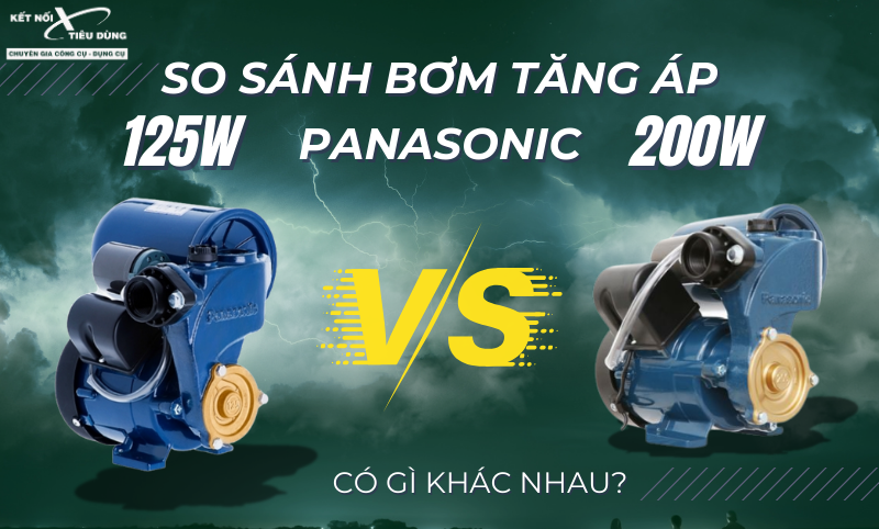 So Sánh Bơm Tăng Áp Panasonic 125W Và 200W, Có Gì Khác Nhau?