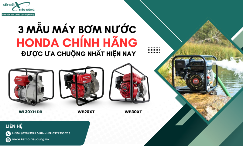 3 Mẫu Máy Bơm Nước Honda Chính Hãng Được Ưa Chuộng Nhất Hiện Nay