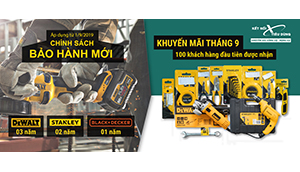 CHÍNH SÁCH BẢO HÀNH STANLEY, DEWALT, BLACK & DECKER TỪ NGÀY 01/09/2019