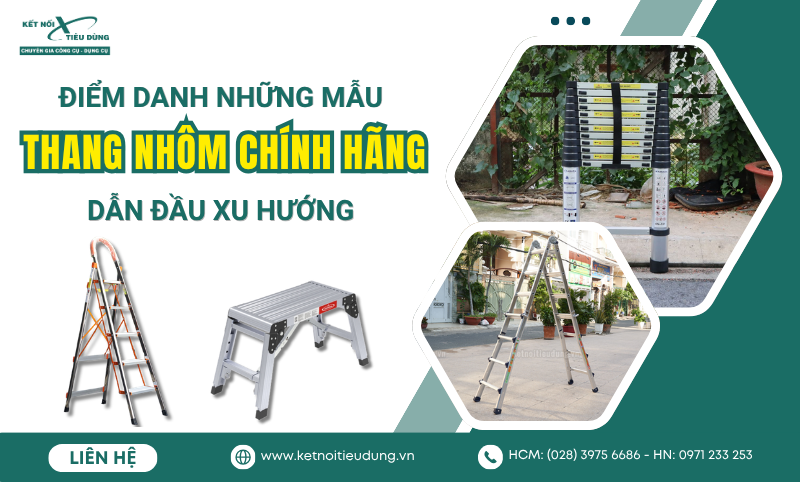 Điểm Danh Những Mẫu Thang Nhôm Chính Hãng Dẫn Đầu Xu Hướng