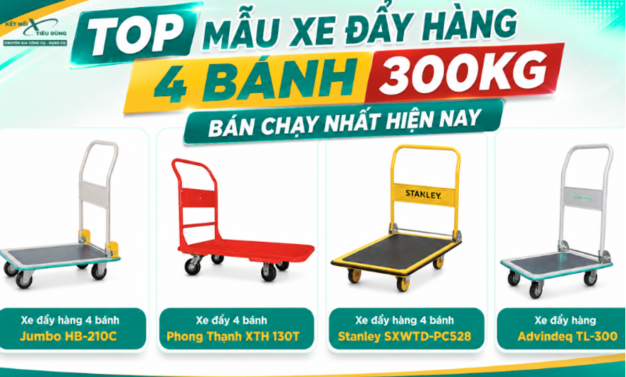 Top mẫu xe đẩy hàng 4 bánh 300kg bán chạy nhất hiện nay
