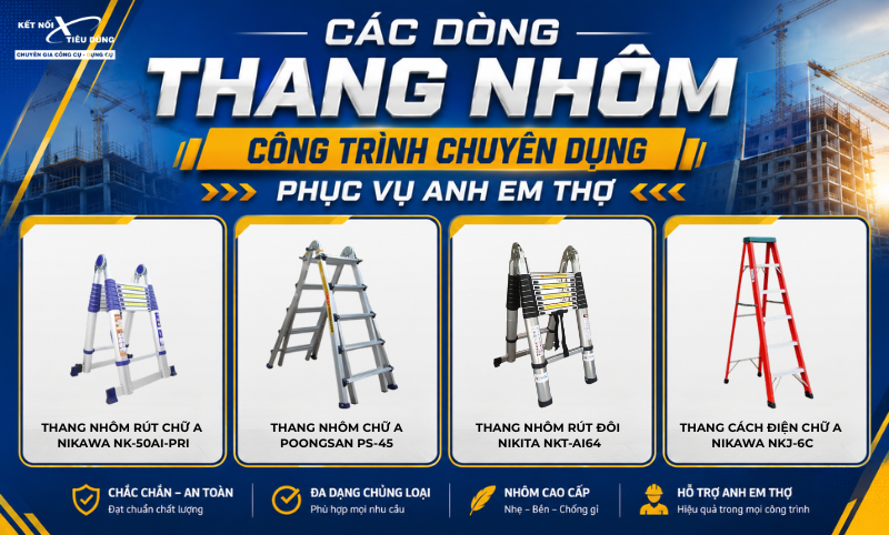 Các Dòng Thang Nhôm Công Trình Chuyên Dụng Phục Vụ Anh Em Thợ