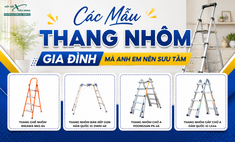 Các Mẫu Thang Nhôm Gia Đình Mà Anh Em Nên Sưu Tầm