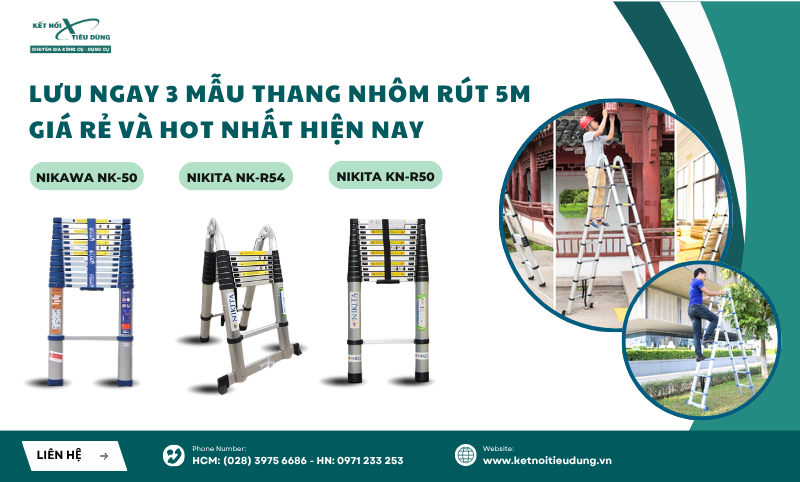 Lưu Ngay 3 Mẫu Thang Nhôm Rút 5m Giá Rẻ Và Hot Nhất Hiện Nay