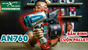 [Review] Bắn Nát Pallet Với Máy Bắn Đinh Cuộn Makita AN760: Quá Khủng Khiếp