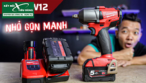 [Review] Máy Siết Bu Lông Milwaukee M18 FMTIW12: Nhỏ Gọn Nhưng Rất Mạnh, Lực 610Nm, Không Chổi Than