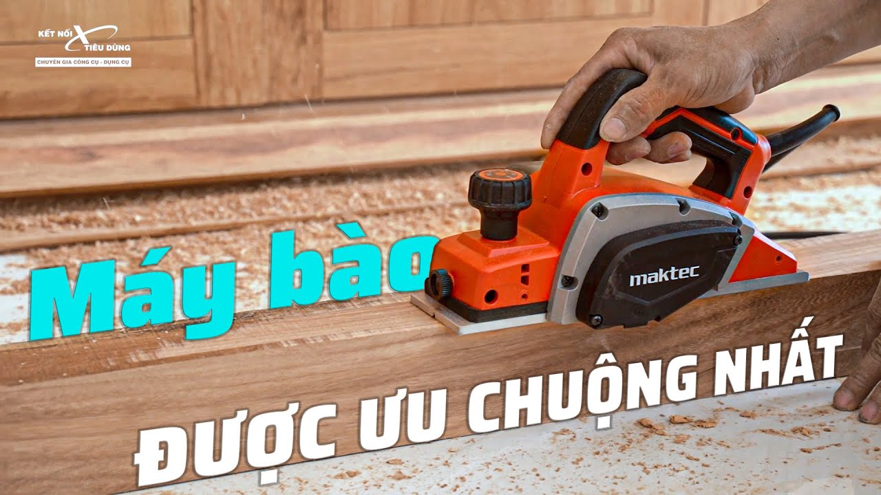 Bộ sưu tập top 5 máy bào gỗ chính hãng, giá tốt nhất năm 2021