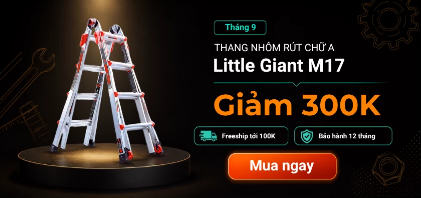 T9-Giảm 300K Little Giant M17