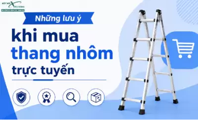 Những lưu ý khi mua thang nhôm trực tuyến