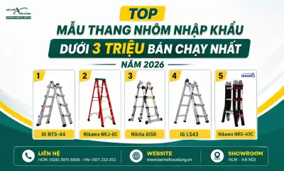 Top Mẫu Thang Nhôm Nhập Khẩu Dưới 3 Triệu Bán Chạy Nhất Năm 2026