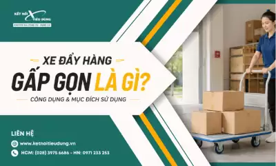 Xe đẩy hàng gấp gọn là gì? Công dụng và mục đích sử dụng