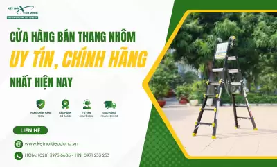 Cửa Hàng Bán Thang Nhôm Uy Tín, Chính Hãng Nhất Hiện Nay